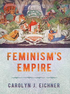 cover image of Feminism's Empire